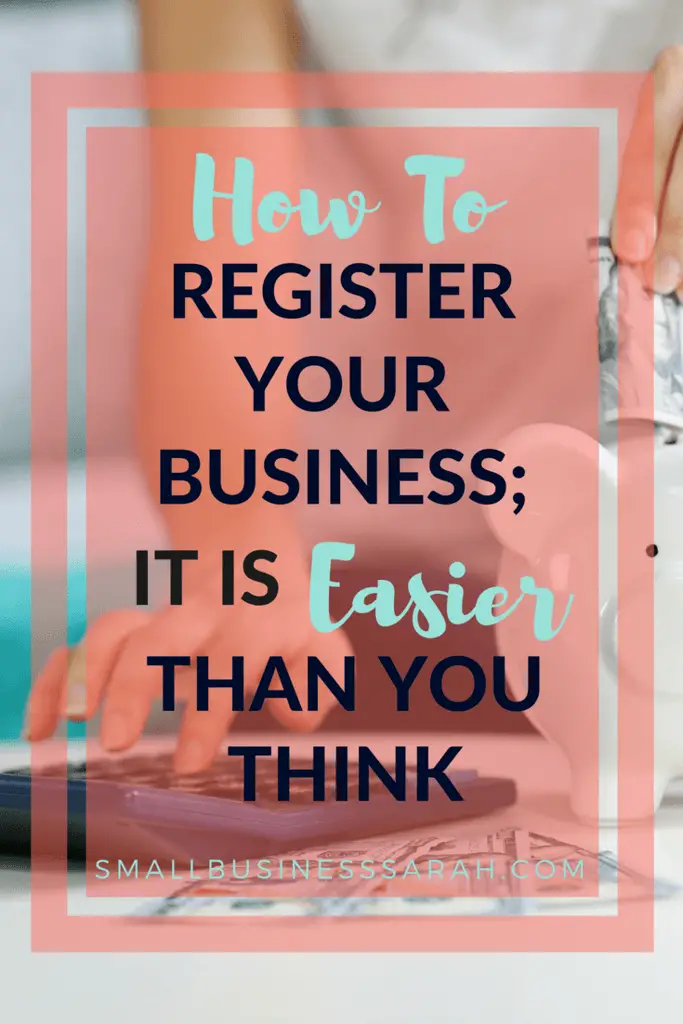 How to Register your Business; It's Easier Than You Think - Small Business Sarah. Registering your new business is an important step. It can feel like a daunting task, but the process is easier than you think. Just dive right in and get it done! #smallbusiness #creativebusiness #blogbusiness #etsybusiness