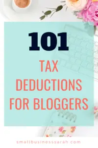 101 Tax Deductions for Bloggers | SmallBusinessSarah.com