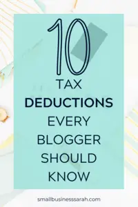 10 Tax Deductions Every Blogger Should Know. Don't miss a single blog tax deduction. | SmallBusinessSarah.com