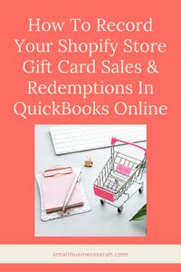 How To Record Your Shopify Store Gift Card Sales & Redemptions In QuickBooks Online