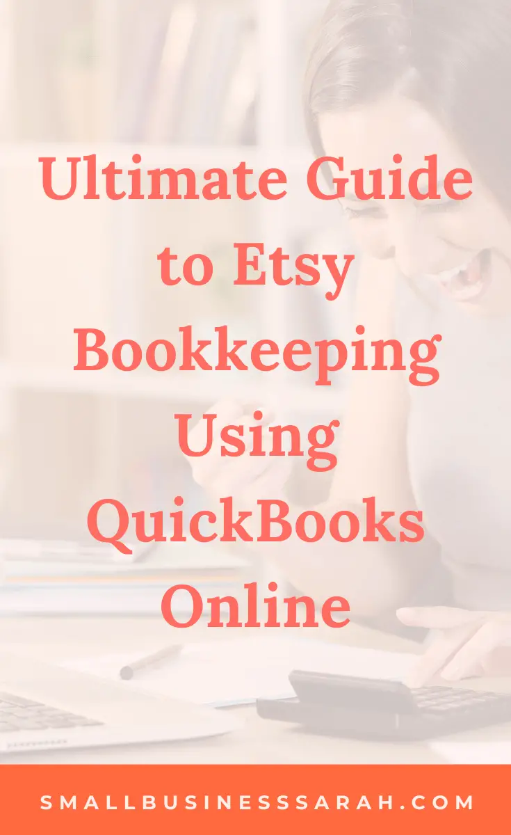 Ultimate Guide To Etsy Bookkeeping Using QuickBooks Online
